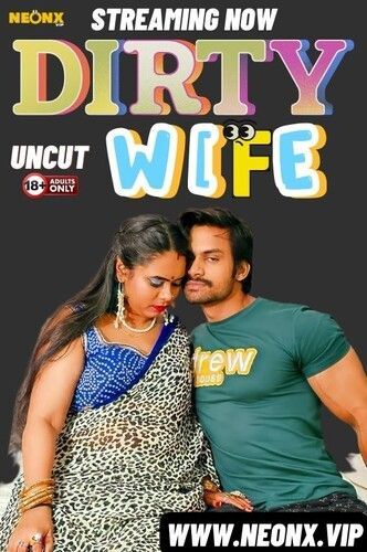 Dirty Wife (2024) Hindi NeonX Short Film HDRip 720p 480p
