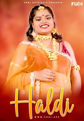 Haldi (2024) UNRATED Hindi Fugi Short Film HDRip 720p 480p