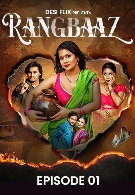 Rangbaaz S01E02 (2023) Hindi DesiFlix Web Series HDRip 720p 480p