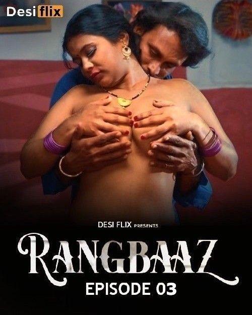 Rangbaaz S01E03 (2023) Hindi DesiFlix Web Series HDRip 720p 480p