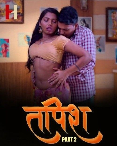 Tapish S01 Part 02 (2024) Hindi Huntcinema Web Series HDRip 720p 480p Movie download